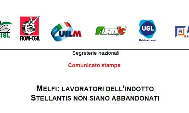 MELFI: LAVORATORI DELL’INDOTTO STELLANTIS NON SIANO ABBANDONATI