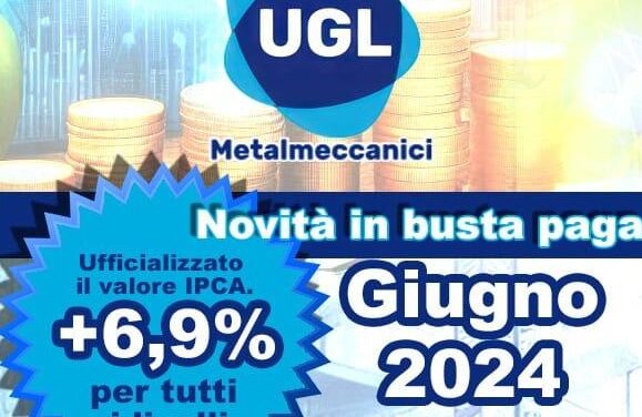 NOVITA IN BUSTA PAGA DA GIUGNO 2024  – TUTTI GLI INCREMENTI SALARIALI MENSILI