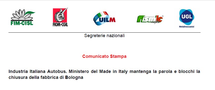 INDUSTRIA ITALIANA AUTOBUS. MINISTERO DEL MADE IN ITALY MANRENGA LA PAROLA E BLOCCHI LA CHIUSURA DELLA FABBRICA DI BOLOGNA