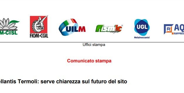 STELLANTIS TERMOLI: SERVE CHIAREZZA SUL FUTURO DEL SITO