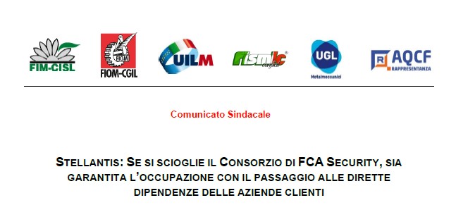 STELLANTIS: SE SI SCIOGLIE IL CONSORZIO DI FCA SECURITY, SIA  GARANTITA L’OCCUPAZIONE CON IL PASSAGGIO ALLE DIRETTE  DIPENDENZE DELLE AZIENDE CLIENTI