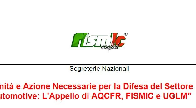 “UNITÀ E AZIONE NECESSARIE PER LA DIFESA DEL SETTORE  AUTOMOTIVE: L’APPELLO DI AQCFR, FISMIC E UGLM”