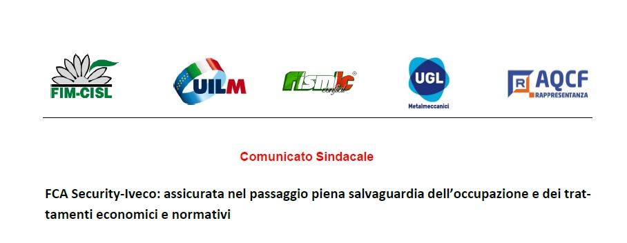 FCA SECURITY – IVECO : ASSICURATA NEL PASSAGGIO PIENA SALVAGUARDIA DELL’OCCUPAZIONE E DEI TRATTAMENTI ECONOMICI E NORMATIVI