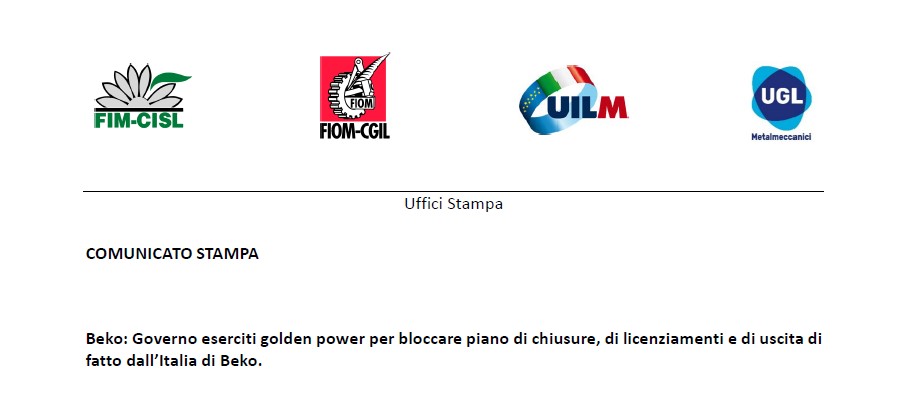 NO ALLA CHIUSURA DI DUE STABILIMENTI IN ITALIA BEKO:GOVERNO ESERCITI GOLDEN POWER PER BLOCCAREPIANO  DI CHIUSURE, LICENZIAMENTI E DI  USCITA DI FATTO DALL’ITALIA DI BEKO