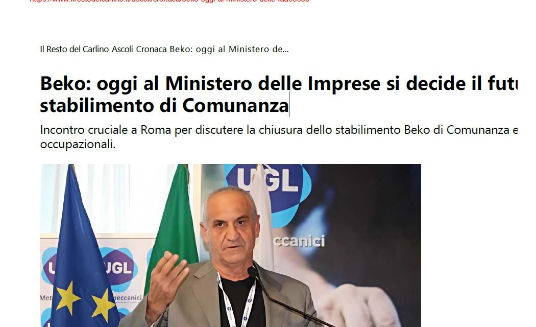 BEKO: OGGI AL MINISTERO DELLE IMPRESE SI DECIDE IL FUTURO DELLO STABILIMENTO DI COMUNANZA