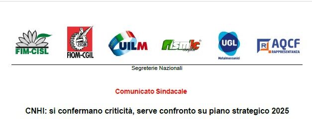 CNHI: SI CONFERMANO CRITICITÀ, SERVE CONFRONTO SU PIANO STRATEGICO 2025