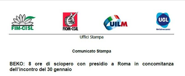 BEKO: 8 ORE DI SCIOPERO NAZIONALE E PRESIDIO A ROMA IN CONCOMITANZA DELL’INCONTRO DEL 30 GENNAIO CONTRO LA DECISIONE DELLA MULTINAZIONALE DI CHIUDERE DUE STABILIMENTI