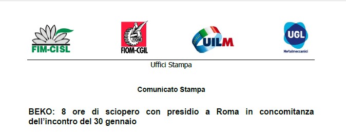 BEKO: 8 ORE DI SCIOPERO NAZIONALE E PRESIDIO A ROMA IN CONCOMITANZA DELL’INCONTRO DEL 30 GENNAIO CONTRO LA DECISIONE DELLA MULTINAZIONALE DI CHIUDERE DUE STABILIMENTI